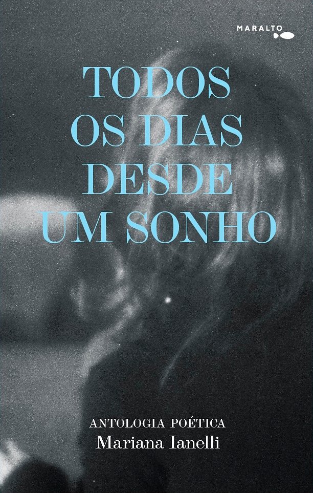 Todos os dias desde um sonho_antologia poética ed. Maralto 2025
